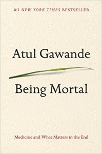 Being Mortal Medicine and What Matters in the End OHC Book Recommendation